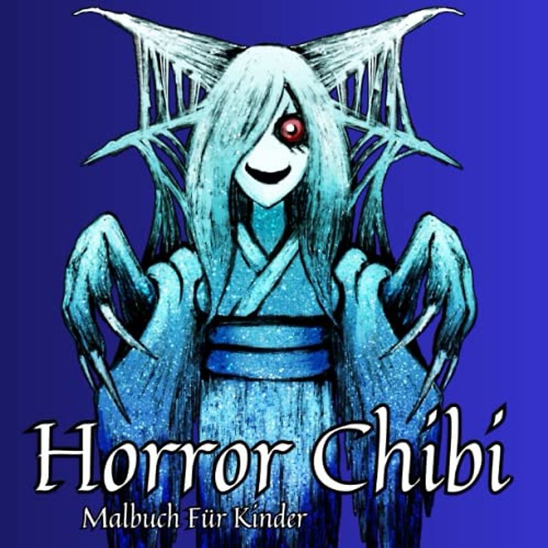 Horror Chibi Malbuch Für Kinder: Kleines Chibi Monster Horror Malbuch Für Erwachsene, Jugendliche Und Kinder, stressabbauend und entspannend