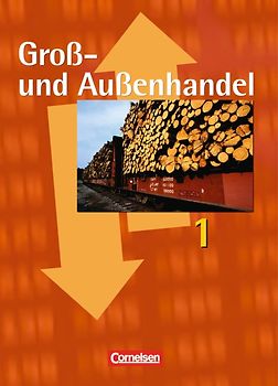 Groß- und Außenhandel - Bisherige Ausgabe / Band 1 - Fachkunde