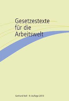 Gesetzestexte für die Arbeitswelt