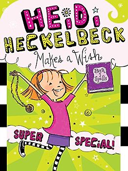 Heidi Heckelbeck Makes a Wish