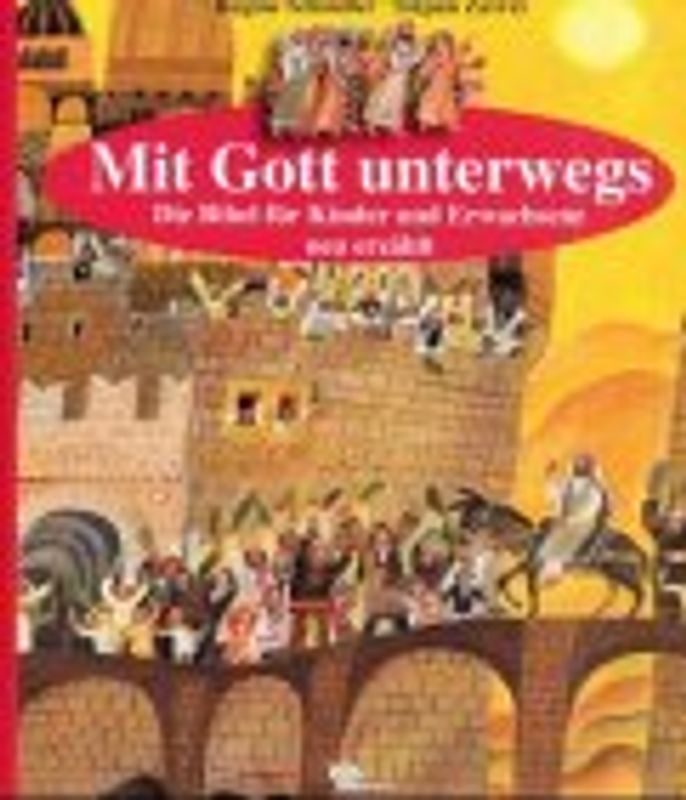 Mit Gott unterwegs. Die grosse Familienbibel