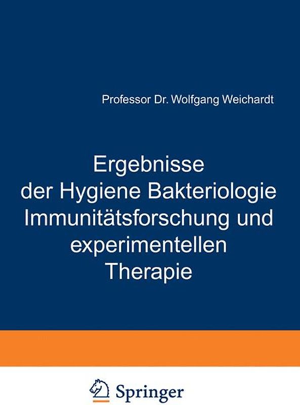 Ergebnisse der Hygiene Bakteriologie Immunitätsforschung und experimentellen Therapie