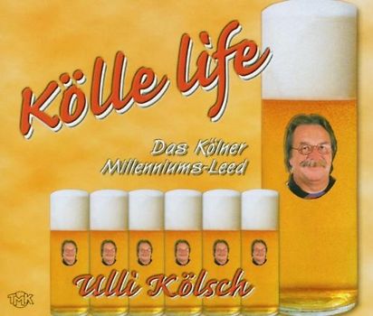 Ulli Kölsch - Kölle Life