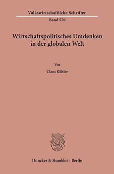 Wirtschaftspolitisches Umdenken in der globalen Welt.