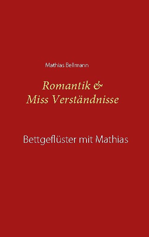 Romantik & Miss Verständnisse