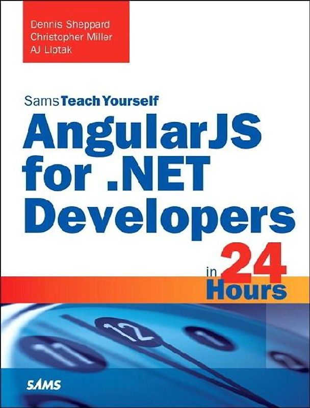 Angularjs for .Net Developers in 24 Hours, Sams Teach Yourself