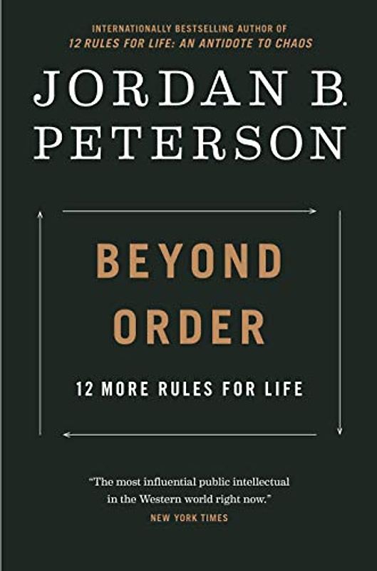 Beyond Order: 12 More Rules for Life