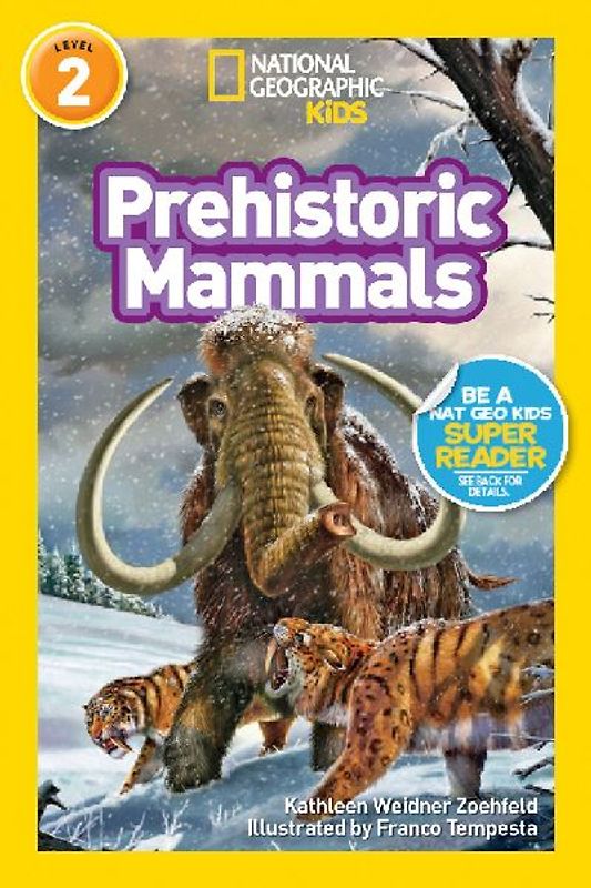 Prehistoric Mammals (National Geographic Kids Readers, Level 2)
