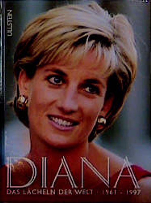 Diana. 1961-1997. Das Lächeln der Welt