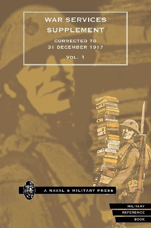 WAR SERVICES SUPPLEMENT (corrected to 31 dec 1917) Volume 1