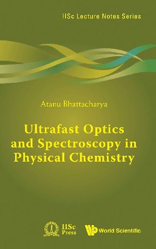 Ultrafast Optics and Spectroscopy in Physical Chemistry