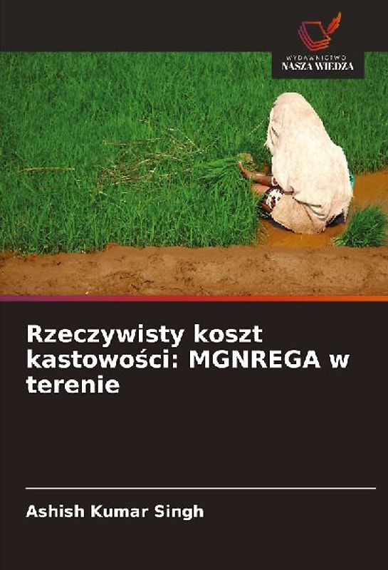 Rzeczywisty koszt kastowo¿ci: MGNREGA w terenie