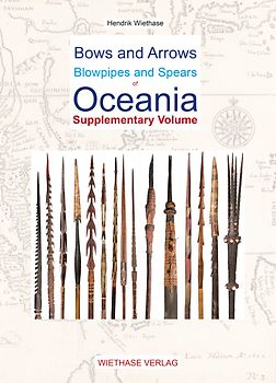 Bows and Arrows Blowpipes and Spears of Oceania - Supplementary Volume