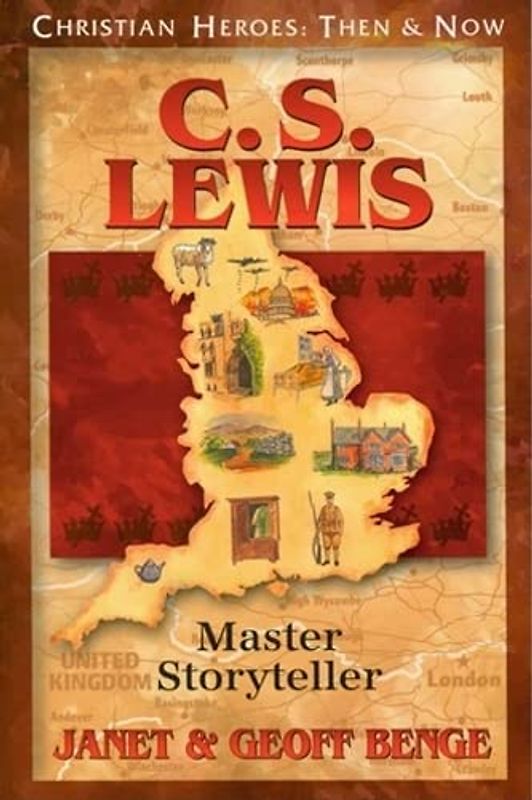 C.S. Lewis: Master Storyteller (Christian Heroes: Then and Now)