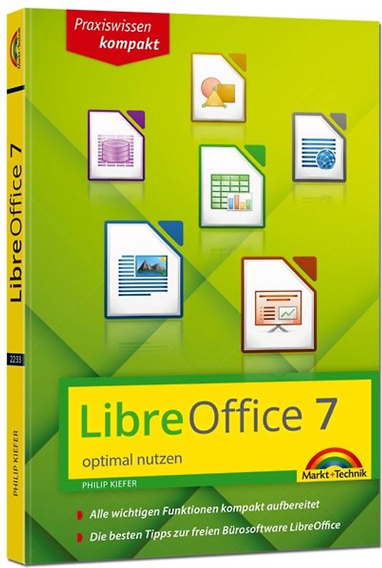LibreOffice 7 optimal nutzen - Das Handbuch zur Software