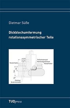Dickblechumformung rotationssymmetrischer Teile