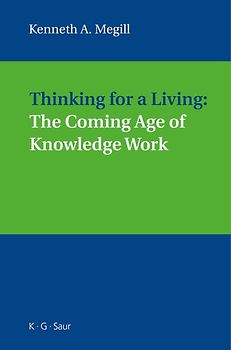 Thinking for a Living: The Coming Age of Knowledge Work