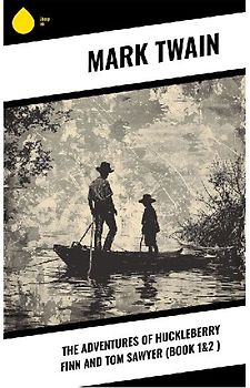 The Adventures of Huckleberry Finn and Tom Sawyer (Book 1&2 )