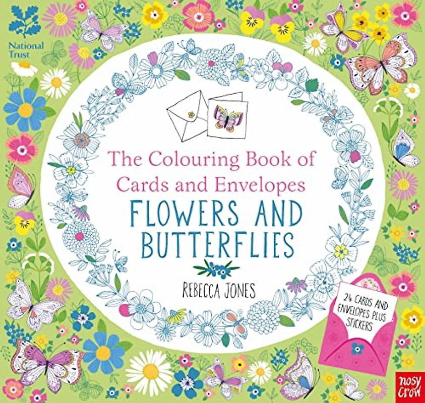 National Trust: The Colouring Book of Cards and Envelopes - Flowers and Butterflies (Colouring Cards and Envelopes Series)