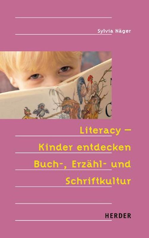 Literacy - Kinder entdecken Buch-, Erzähl- und Schriftkultur