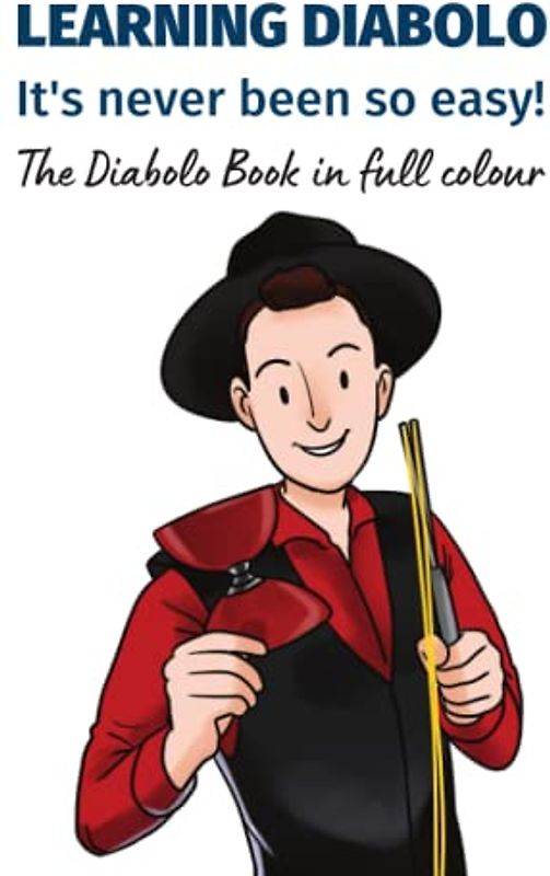 Learning Diabolo – it's never been so easy!: The Diabolo Book in full colour