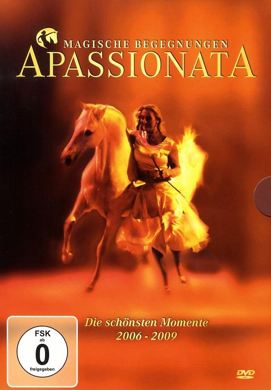Apassionata: Die schönsten Momente 2006 - 2009