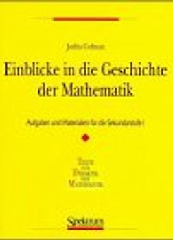Einblicke in die Geschichte der Mathematik I