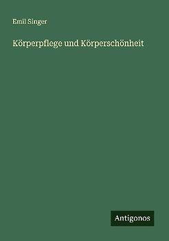 Körperpflege und Körperschönheit