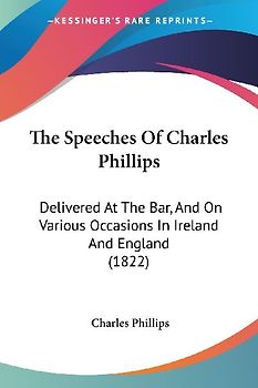 The Speeches Of Charles Phillips