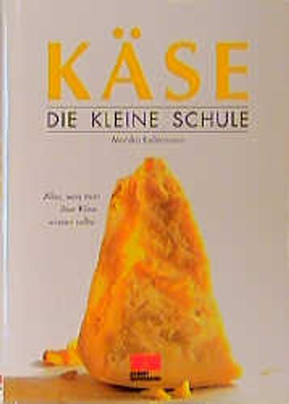 Käse - Die kleine Schule
