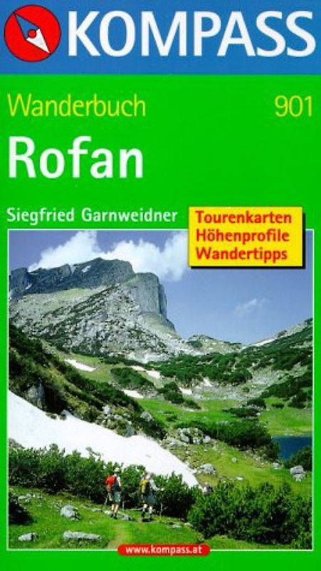 Rofan. Mit Tourenkarten, Höhenprofilen und Wandertipps
