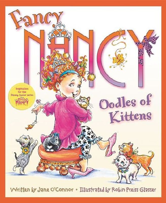 Fancy Nancy: Oodles of Kittens