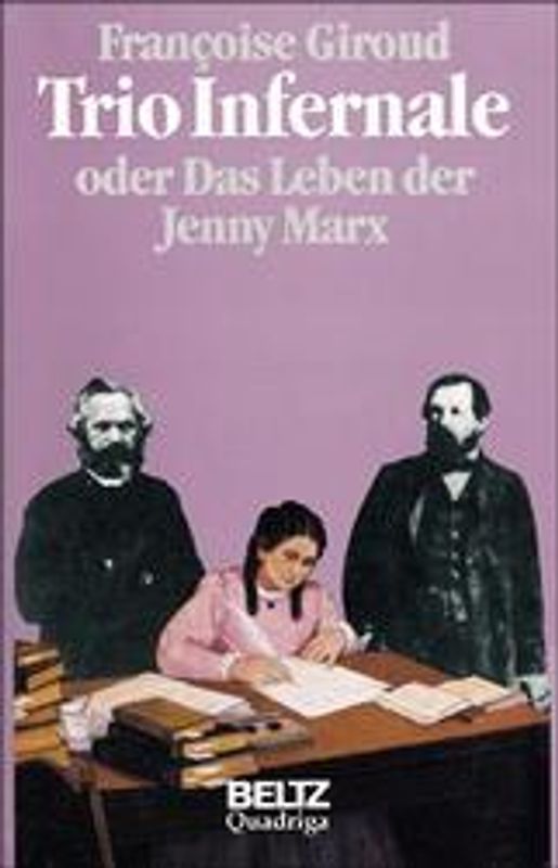 Trio infernale oder Das Leben der Jenny Marx