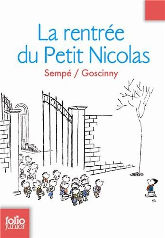 La rentrée du Petit Nicolas: Les histoires inédites du Petit Nicolas 3 (Folio Junior) - Sempé, Jean-Jacques