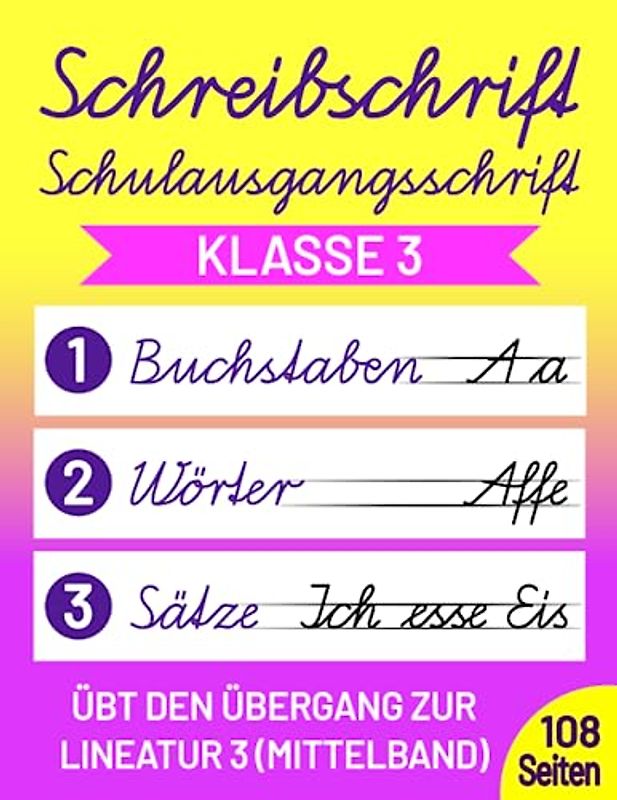 Schreibschrift Übungsheft Klasse 3 Schulausgangsschrift: Speziell für die 3. Schulklasse - Übt den Übergang zur Lineatur 3 (Mittelbandlineatur)