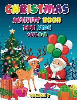 Christmas Activity Book For Kids Ages 8-12 Volume 2: Featuring More Mazes, Sudoku, Coloring, How To Draw, Dot to Dot and More
