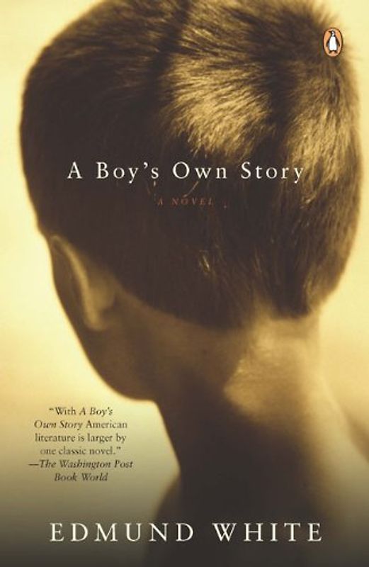 A Boy's Own Story: A Novel - Edmund White