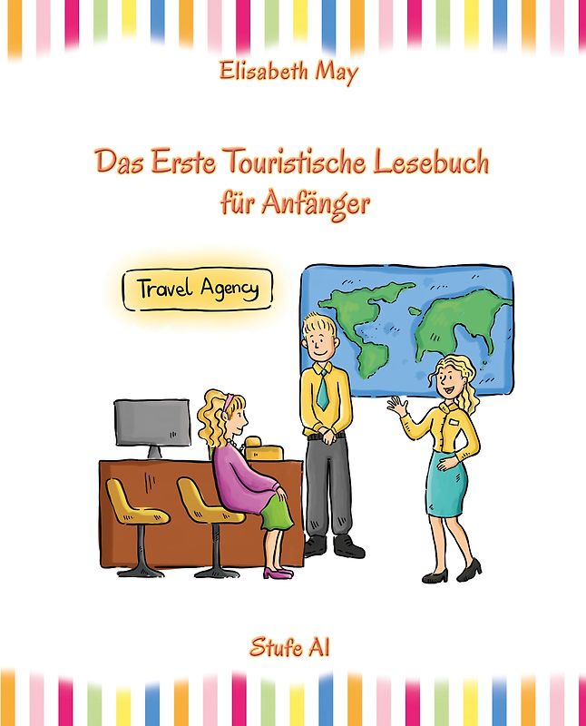 Lerne Englisch unterwegs - Das Erste Touristische Lesebuch für Anfänger
