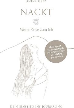 Nackt - Meine Reise zum Ich