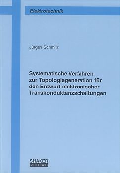 Systematische Verfahren zur Topologiegeneration für den Entwurf elektronischer Transkonduktanzschaltungen