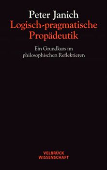 Logisch-pragmatische Propädeutik
