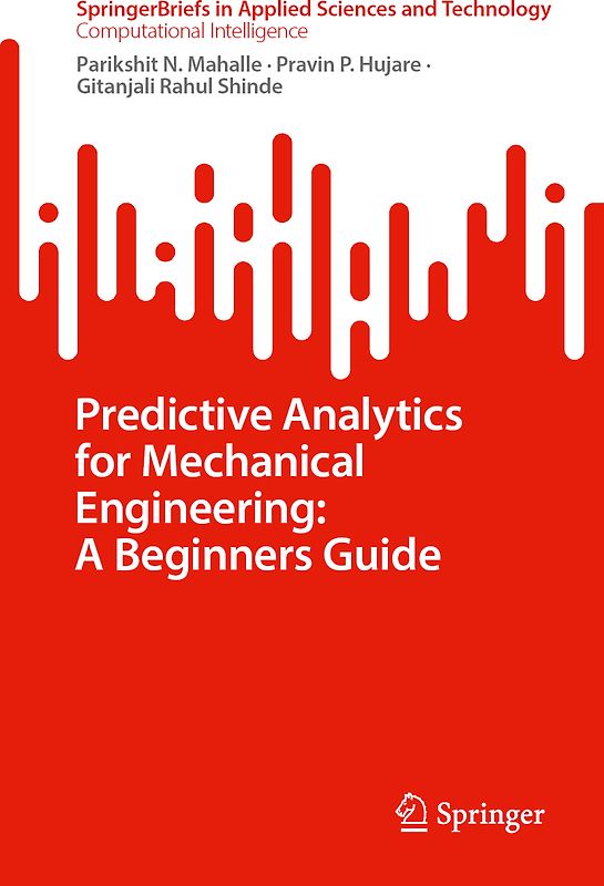 Predictive Analytics for Mechanical Engineering: A Beginners Guide