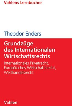 Grundzüge des Internationalen Wirtschaftsrechts