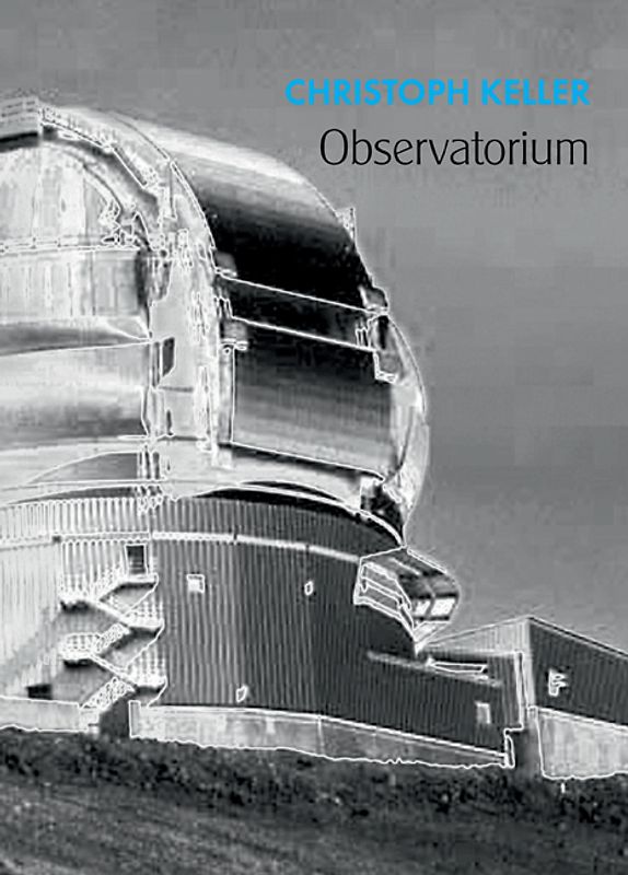 Christoph Keller. Observatorium