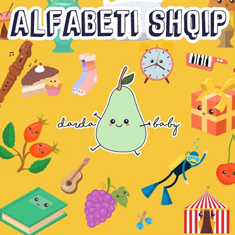 Alfabeti Shqip | The Albanian Alphabet for Kids : Ages 0-5 Early Education Alfabeti Shqip Për Fëmijë