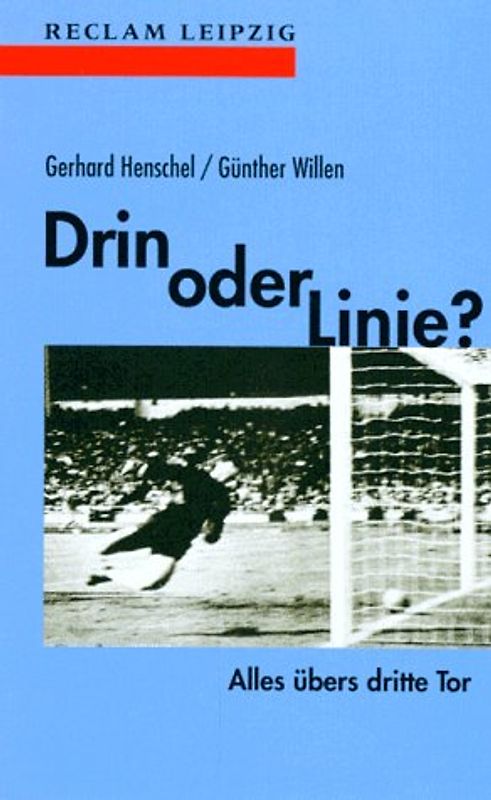 Drin oder Linie?. Alles übers dritte Tor