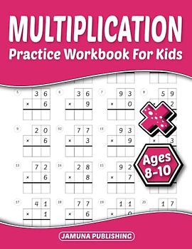 Multiplication Practice Workbook for Kids Ages 8-10: Everyday Math Practice Worksheets for 3rd-Grade, 4th-Grade, and 5th-Grade: 1400 Problems and Answer Key Included