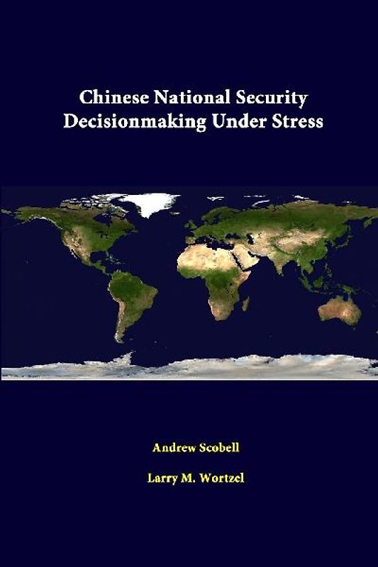 Chinese National Security Decisionmaking Under Stress