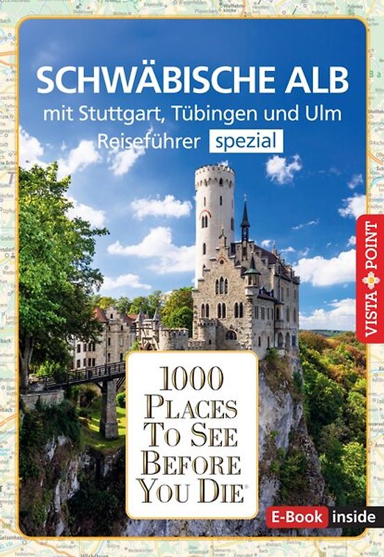 Reiseführer Schwäbische Alb. Mit Stuttgart, Tübingen und Ulm.Regioführer inklusive Travel-App. Ausflugsziele, Sehenswürdigkeiten, Restaurants & Hotels uvm.