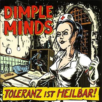 Dimple Minds - Toleranz Ist Heilbar!